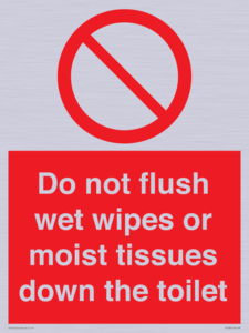 Do not flush wet wipes or moist tissues down the toilet